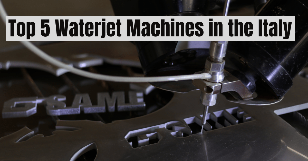 Top 5 Waterjet Machines in the Italy
